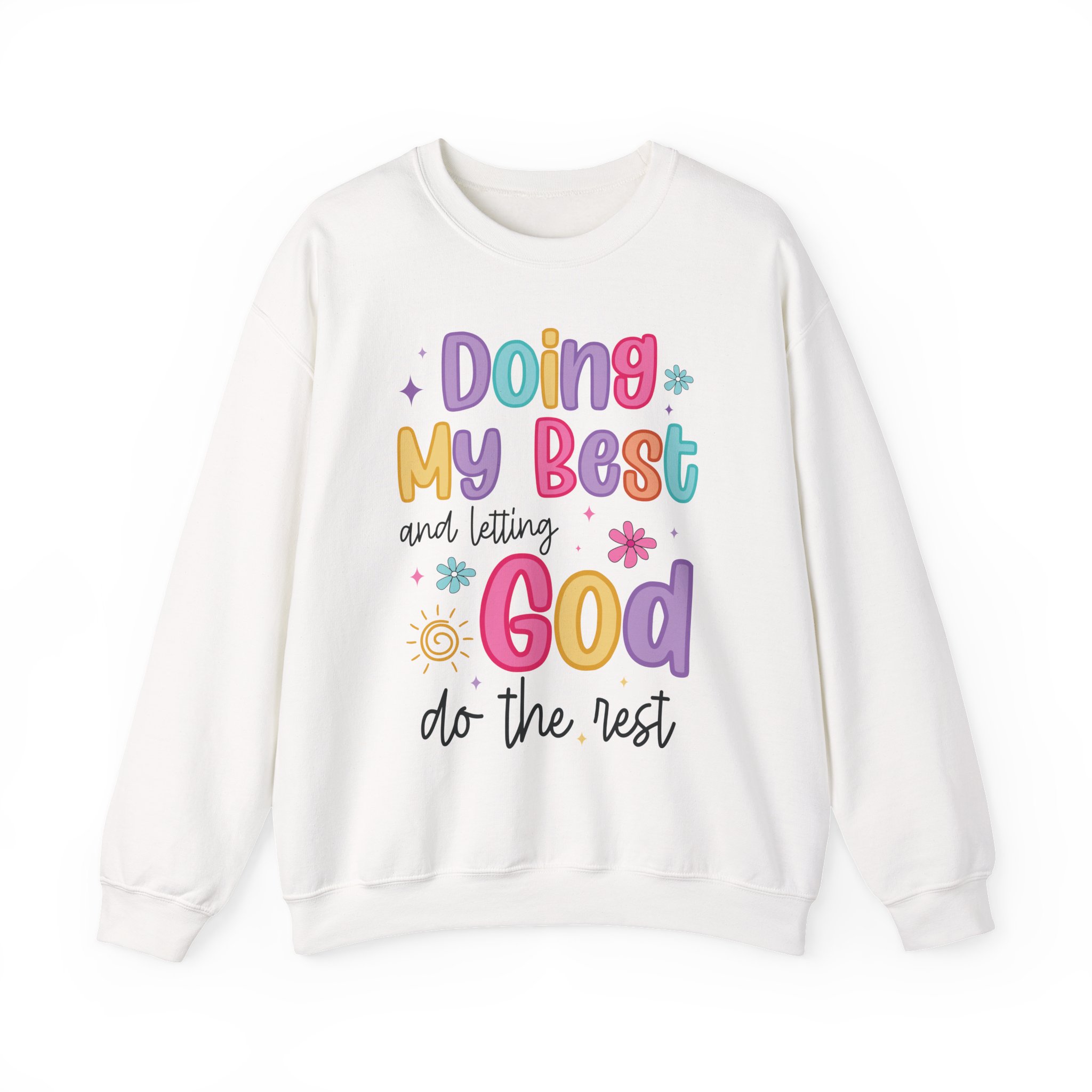 Christian Inspirational Crewneck Sweatshirt – “Doing My Best and Letting God Do the Rest”